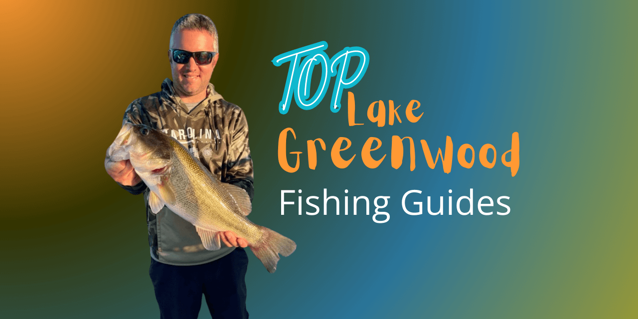 Top Lake Greenwood Fishing Guides
